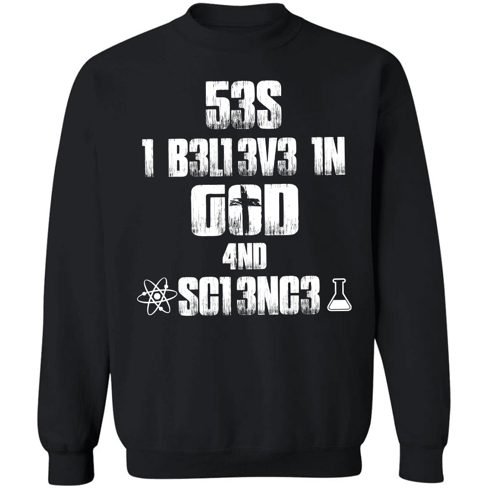 I believe in God and Science - Jesus Apparel