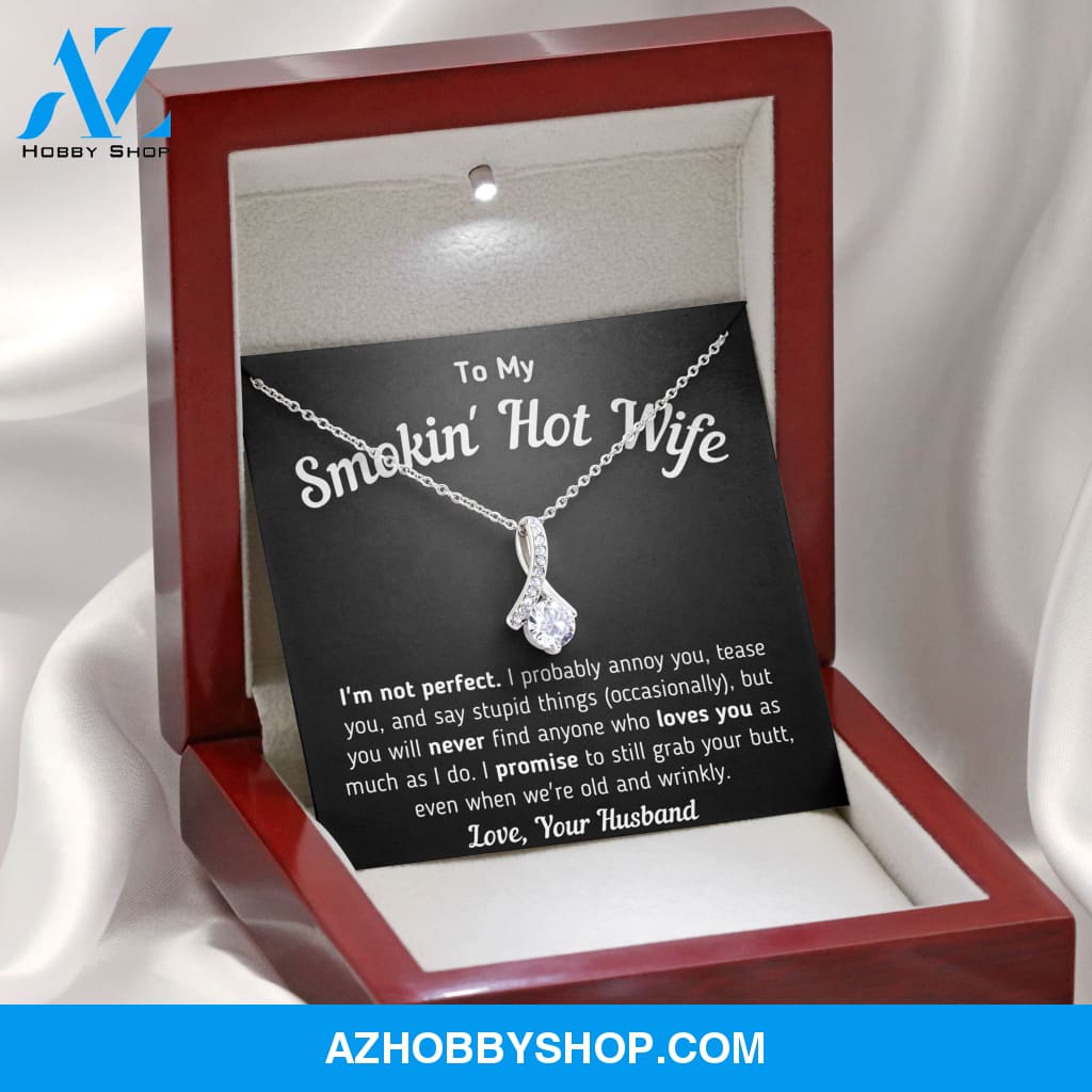 Funny "To My Smokin' Hot Wife - I'm Not Perfect" Silver Necklace