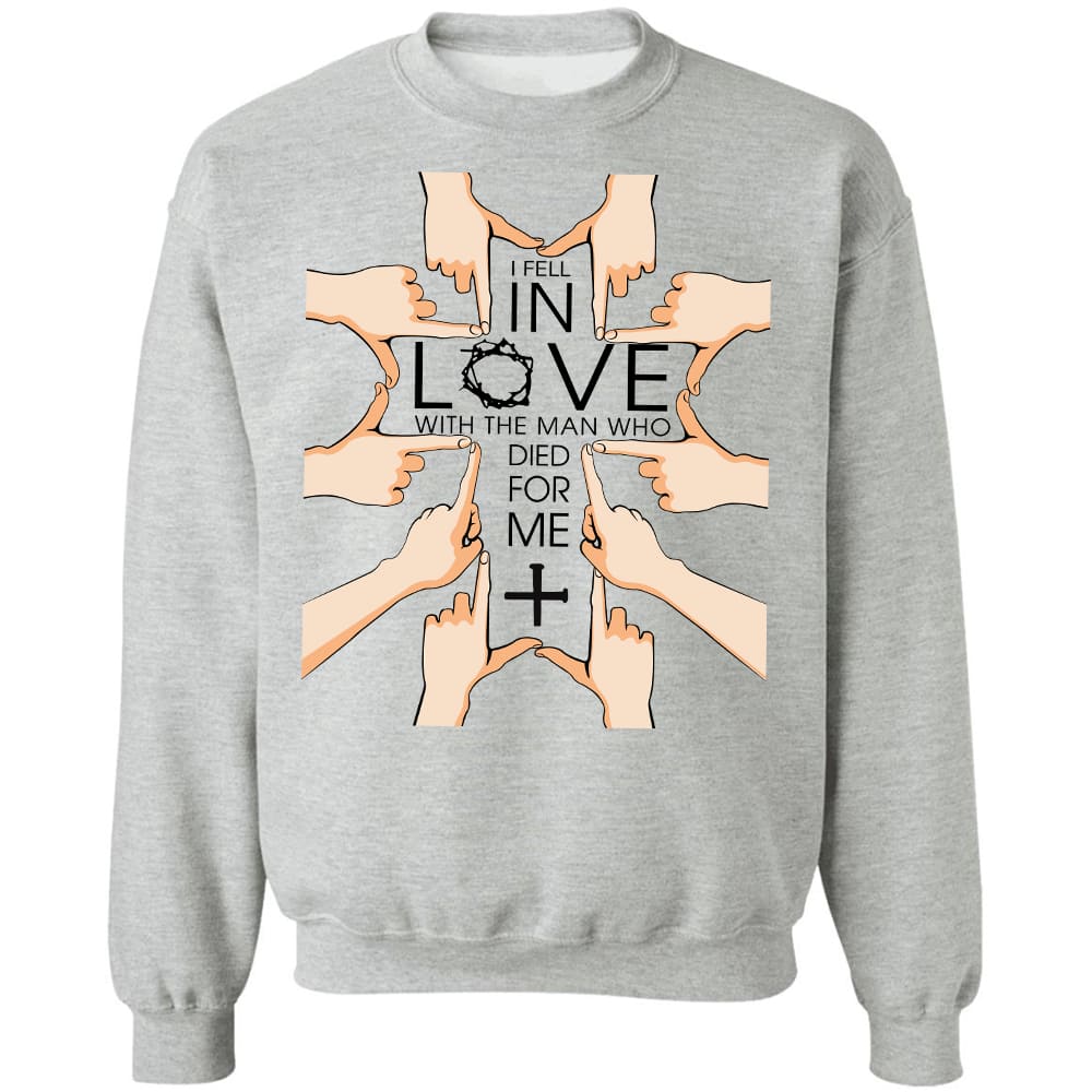 I fell in love with the man who died for me Jesus Apparel