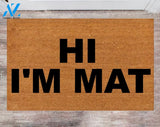 Hi I am Mat Funny Doormat Custom Front Doormat Anniversary Gift New Home Owner Family Name Rug
