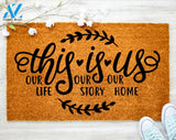 This is Us Our Home our story Door mat Welcome Mat Family Doormat Housewarming Doormat Porch Decor