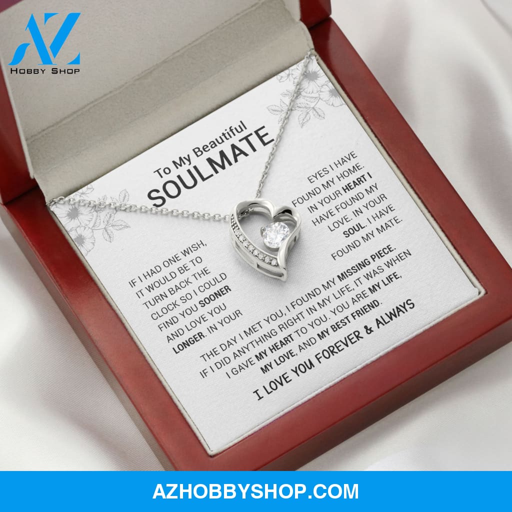 To My Beautiful Soulmate | I Have Found My Mate | Forever Love Necklace