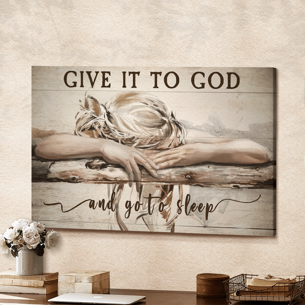 Sleeping girl Give it to God and go to sleep - Matte Canvas