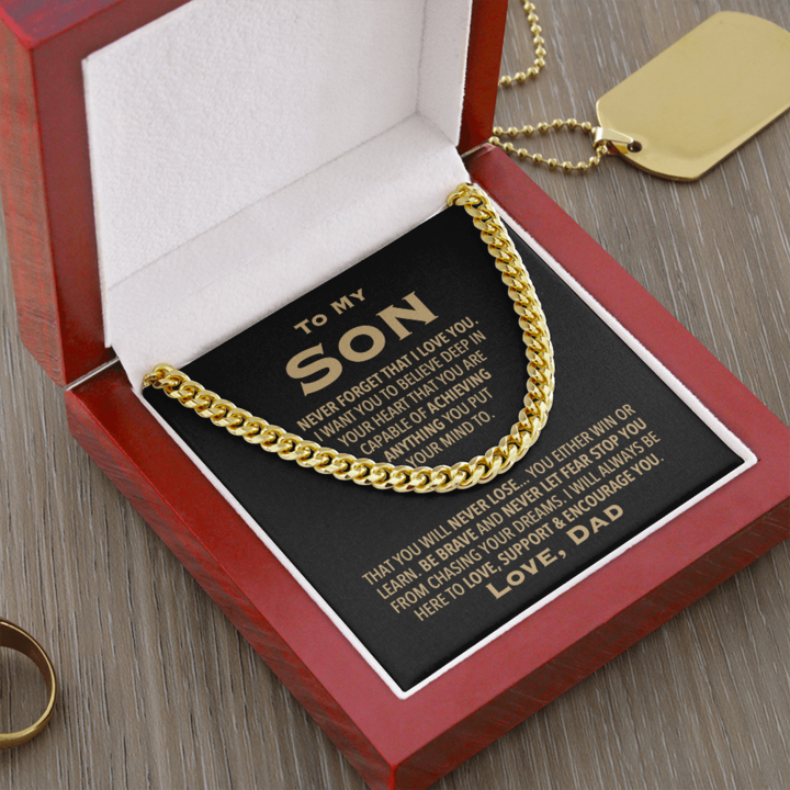To My Son Necklace - I Will Always Be Here To Love, Support & Encourage You - Cuban Link Chain Necklace