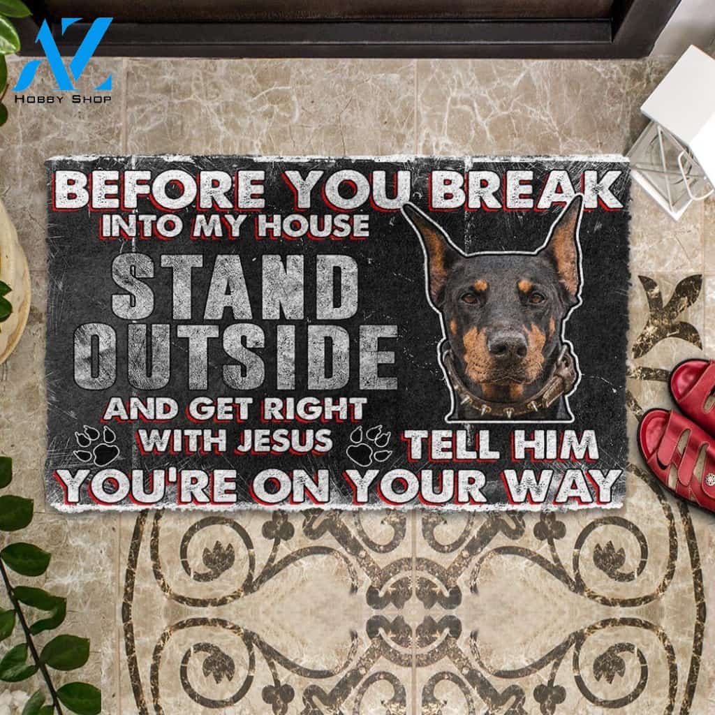 3D Doberman Pinscher Before You Break Into My House Custom Doormat | Welcome Mat | House Warming Gift