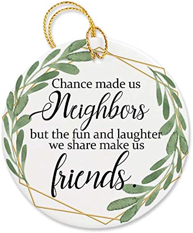 Chance Made Us Neighbors Ornament Winter For Neighbor Flat Circle Ceramic With Gift Box 3 Inch