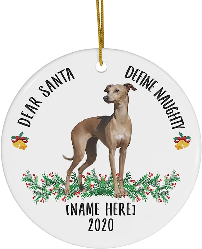 Funny Personalized Name Italian Greyhound Red Fawn Dear Santa Define Naughty Gifts Christmas Tree Ornaments White Ceramic Circle