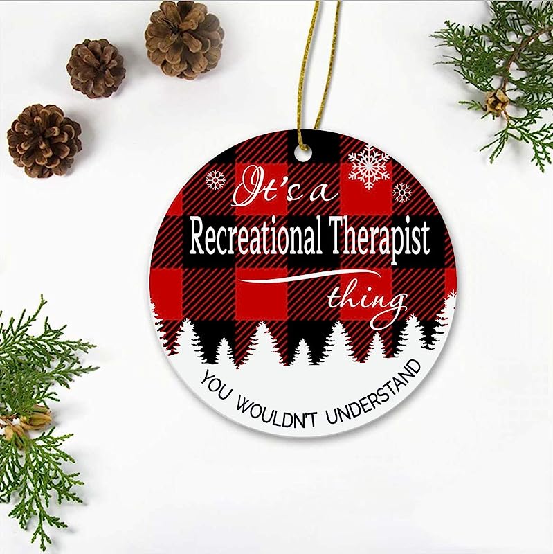 New Job Christmas Tree Ornaments - It'S A Recreational Therapist Thing, You Wouldn'T Understand - Xmas Gift Ideas Ornament With New Job Recreational Therapist Ornament Plastic 3" Flat