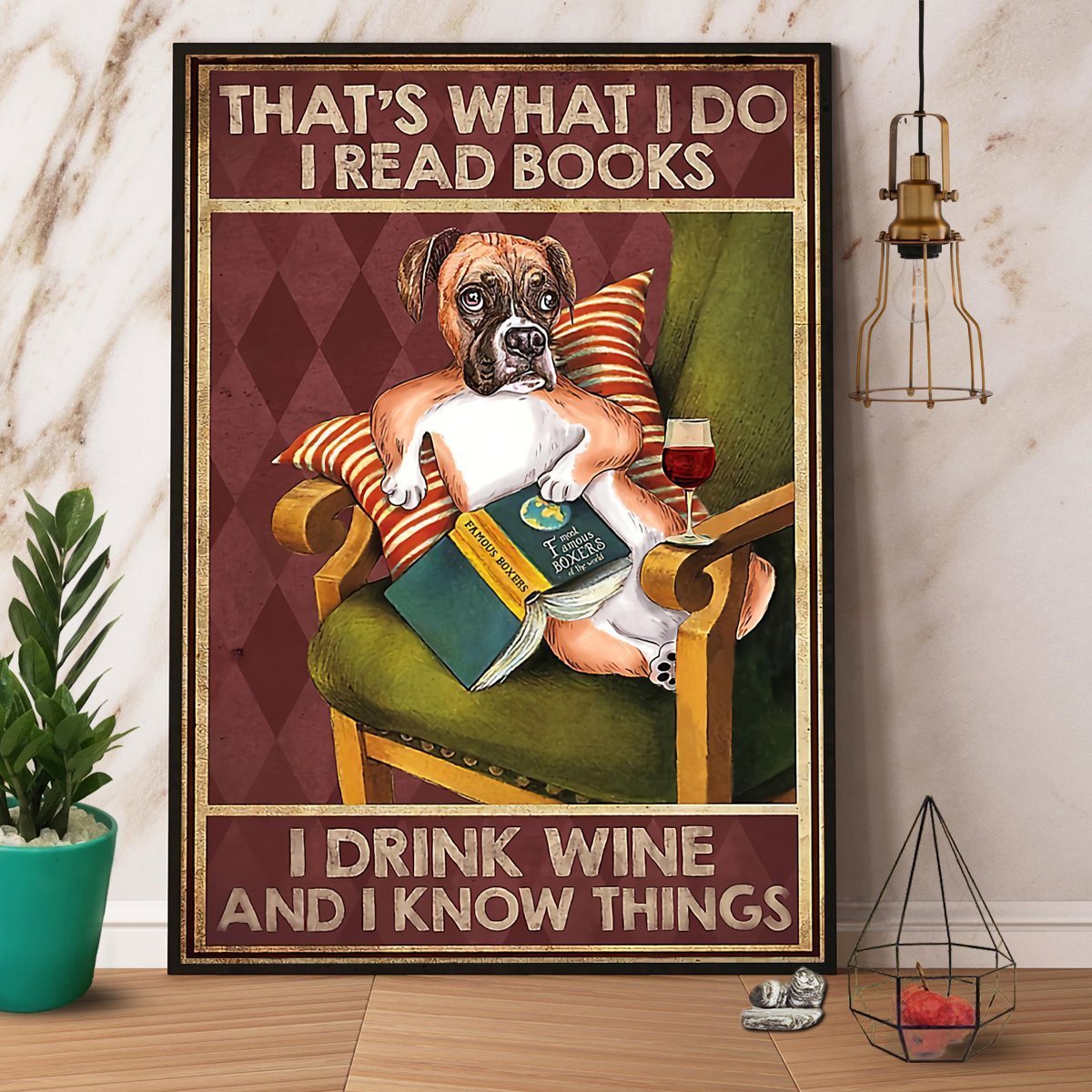 Boxer I Read Books I Drink Wine And I Know Things Canvas And Poster, Wall Decor Visual Art