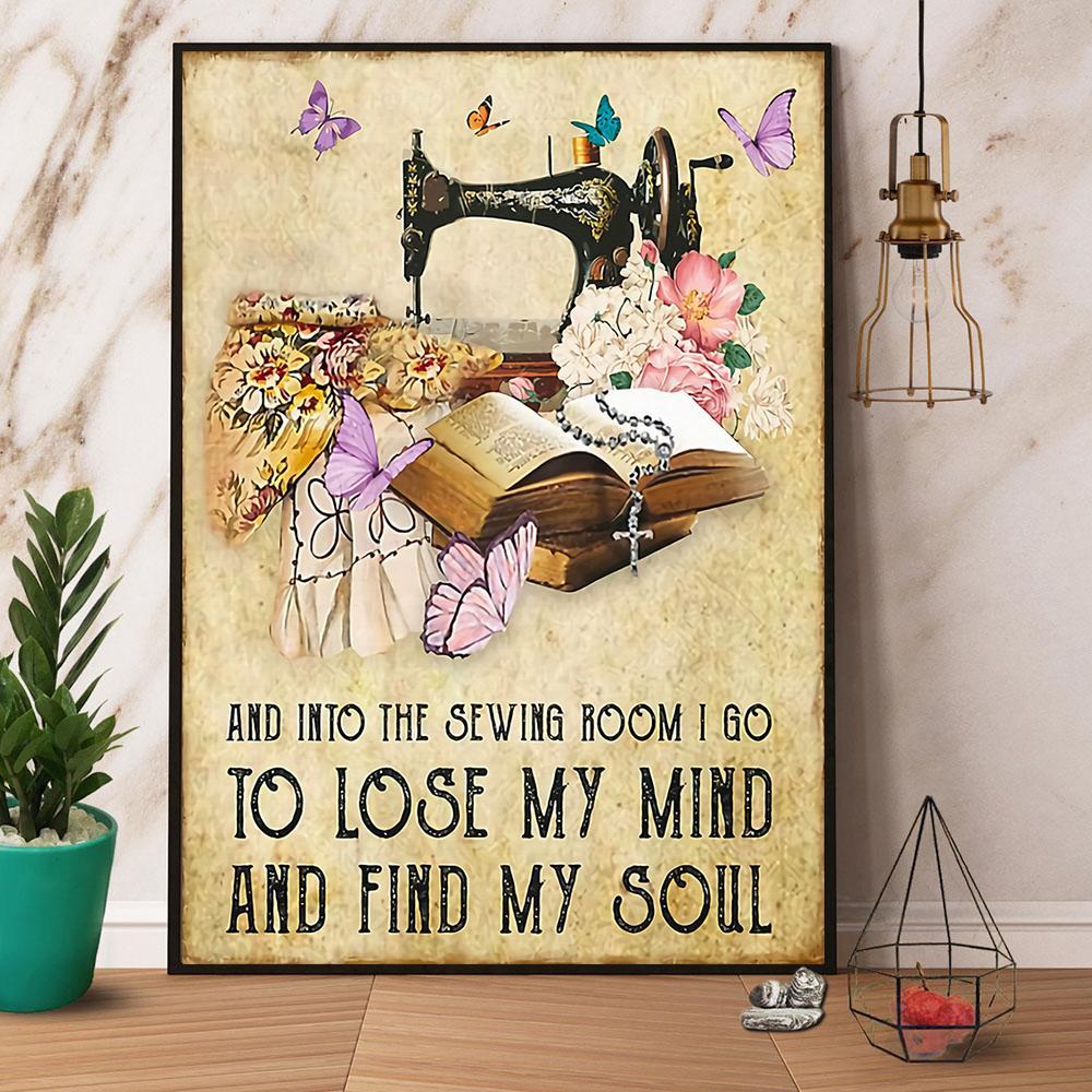 Into The Sewing Room I Go To Lose My Mind Canvas And Poster, Wall Decor Visual Art