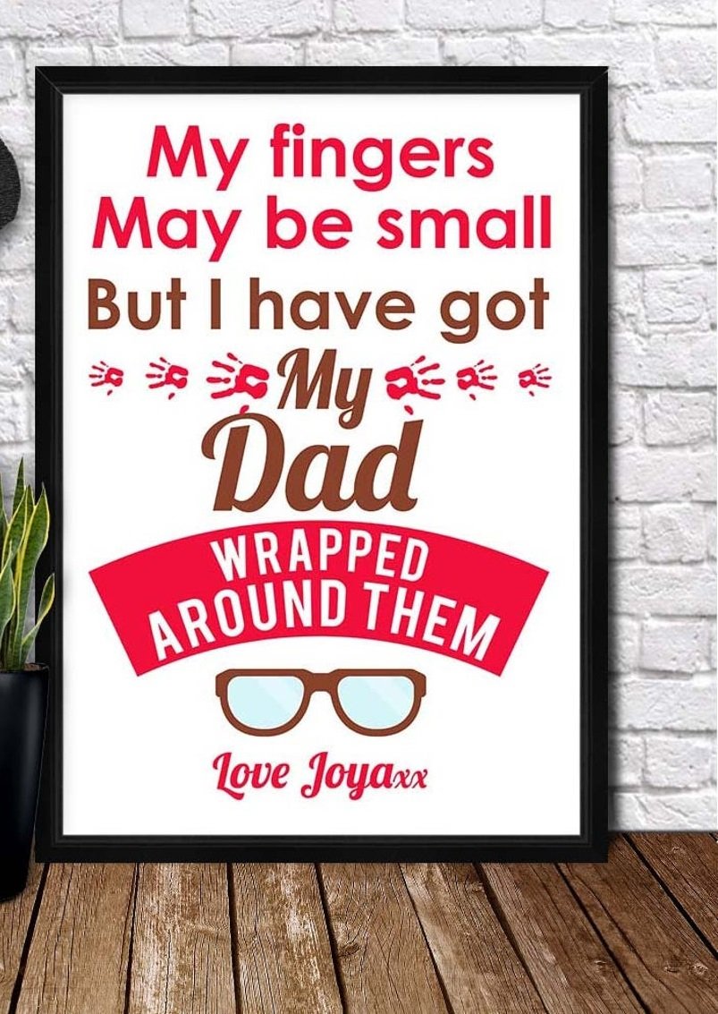 Personalized Canvas, My Fingers May Be Small. But I Have Got My Dad Canvas And Poster, Wall Decor Visual Art, Gift Father's Day