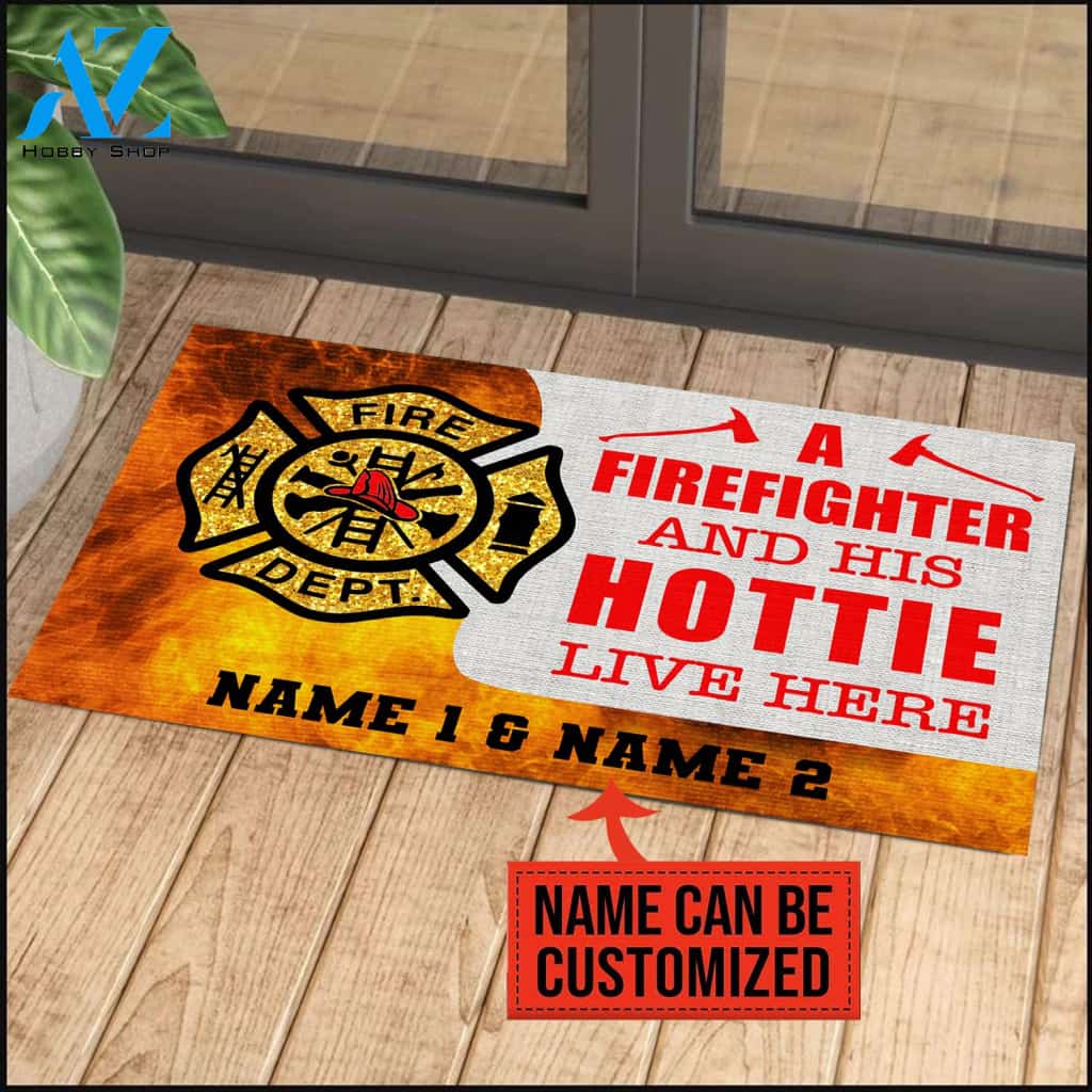 A Firefighter And His Hottie Live Here Personalized Doormat