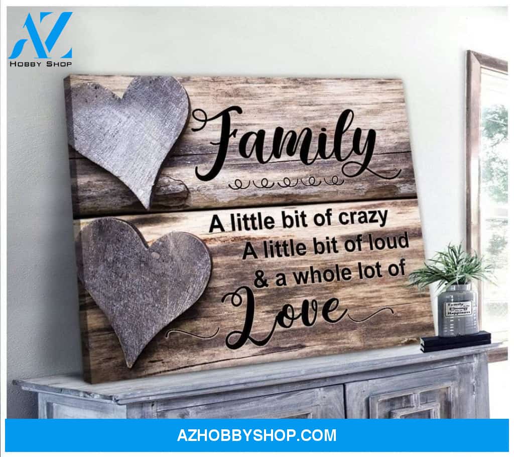 A Little Bit Of Crazy Family Wall Art Canvas