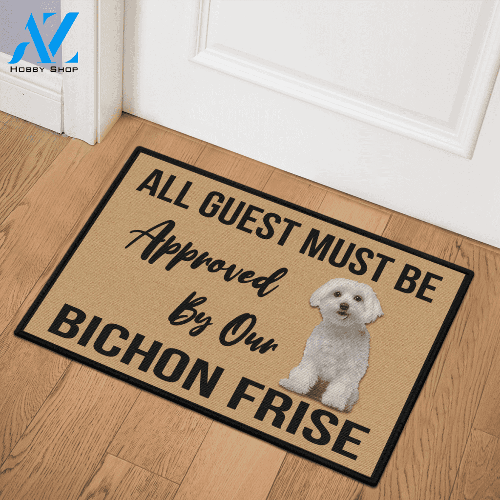 All Guest Must Be Approved By Our - BICHON FRISE Indoor And Outdoor Doormat Warm House Gift Welcome Mat Gift For Bichon Frise Lovers
