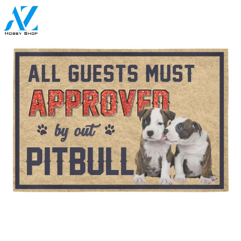 All Guests Must Approved By Pitbull Doormat Indoor And Outdoor Mat Entrance Rug Sweet Home Decor Housewarming Gift Gift For Friend Family Stem Feminist