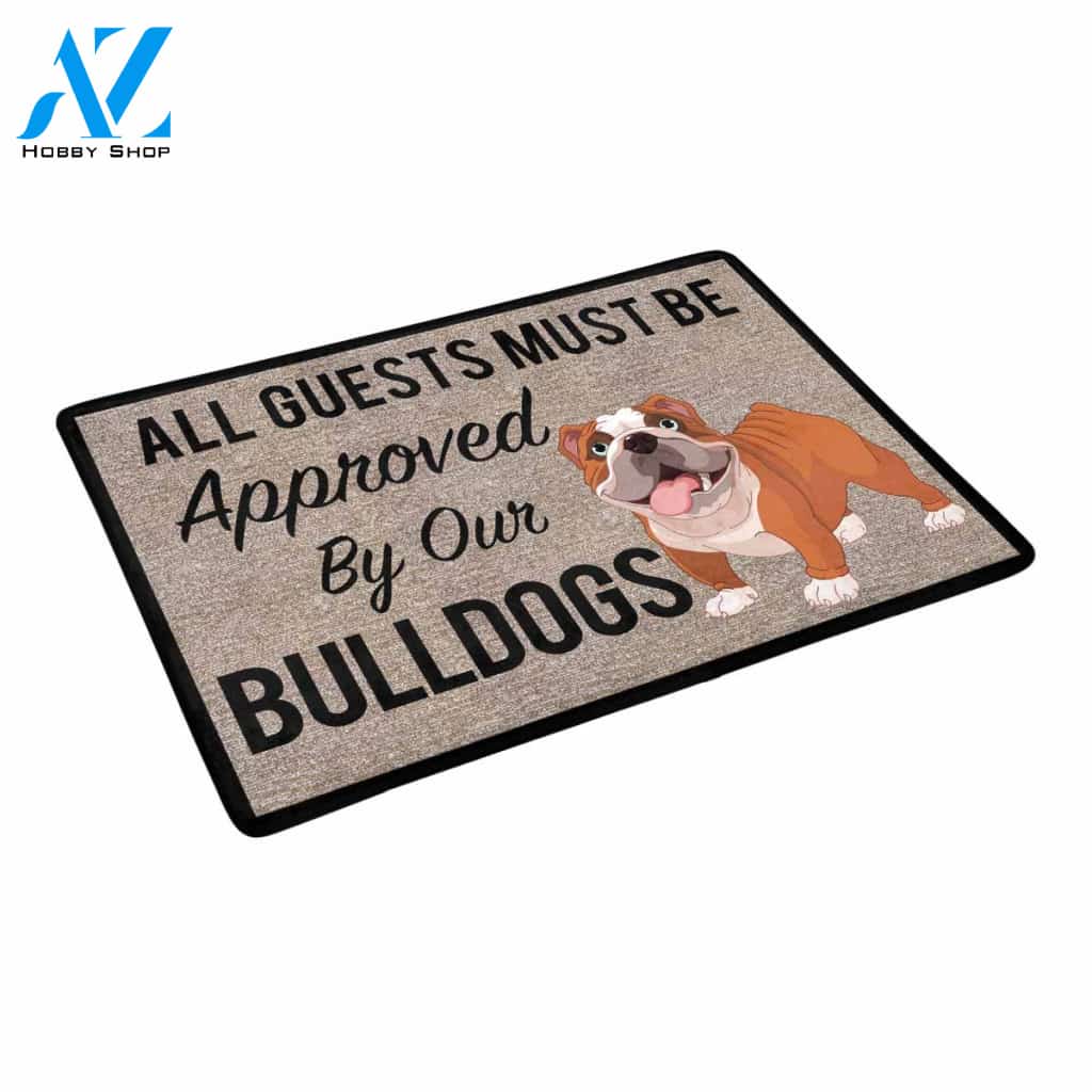 All Guests Must Be Approved By Our BULLDOGS Doormat 23.6" x 15.7" | Welcome Mat | House Warming Gift