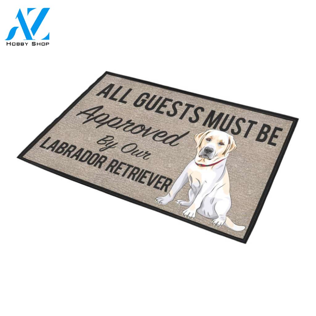 All Guests Must Be Approved By Our Labrador Retriever Doormat 23.6" x 15.7" | Welcome Mat | House Warming Gift