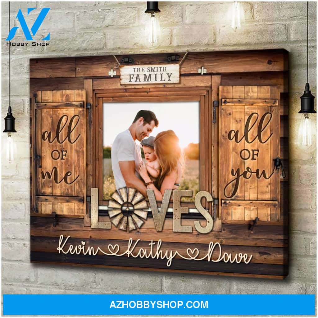 Personalized Photo Gifts Family Photo All Of Me Loves All Of You, Custom Canvas Prints