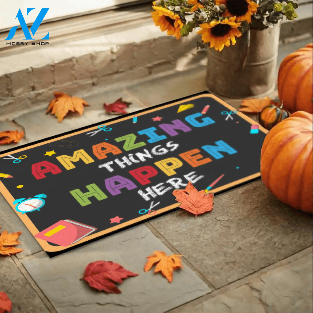 Amazing Things Happen Here Classroom Funny Indoor And Outdoor Doormat Gift For Teacher Student Decor Warm House Gift Welcome Mat Back To School