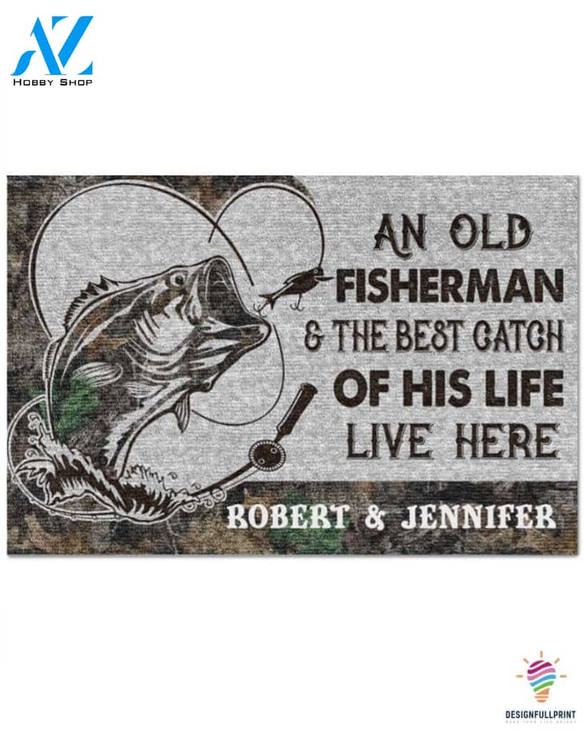Fishing Gifts An Old Fisherman And The Best Catch Of His Life Live Here HG Fishing Gifts Doormat