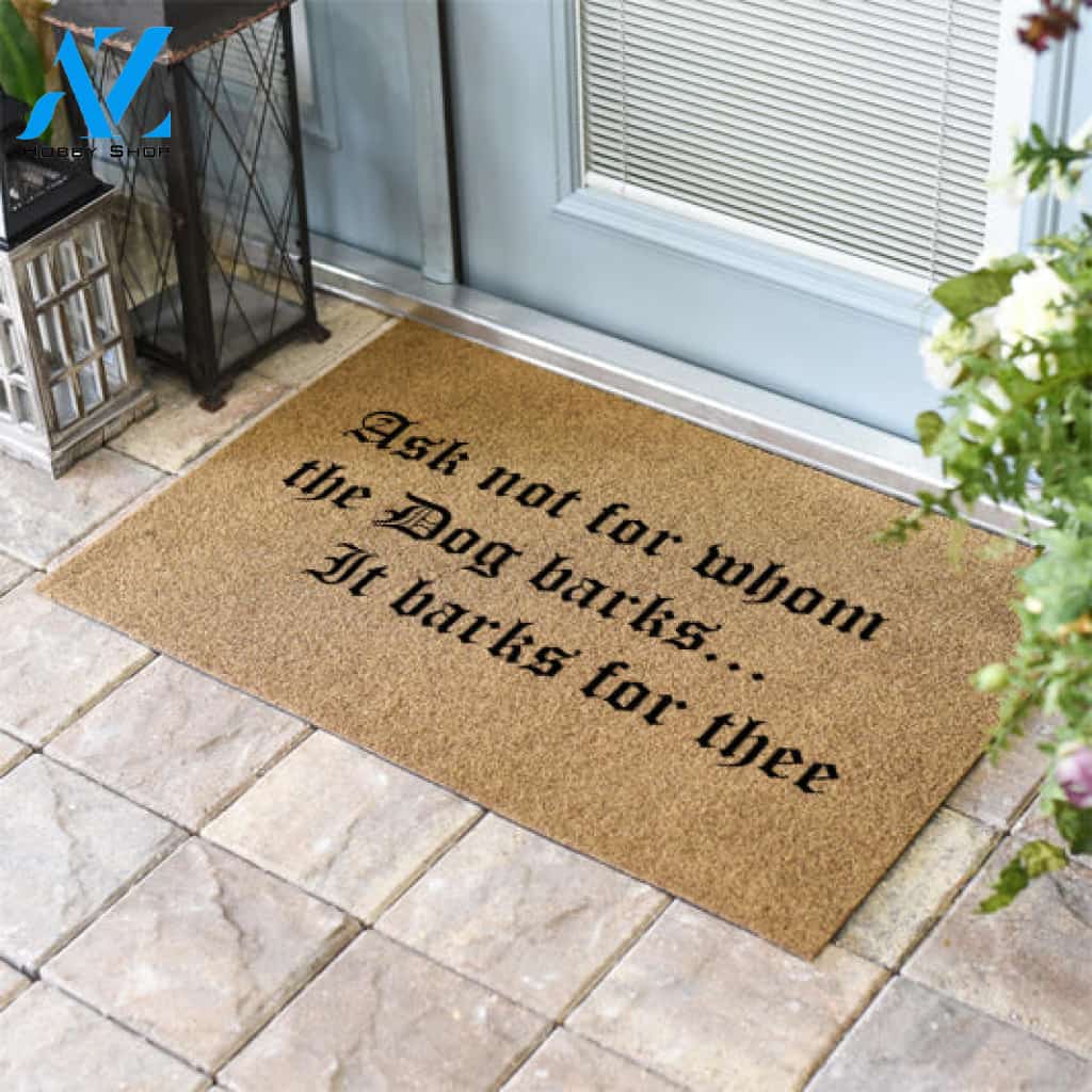 Ask Not For Whom The Dog Barks