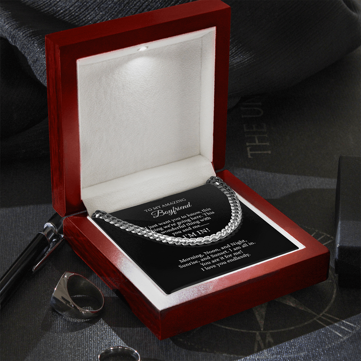 To My Amazing Boyfriend Necklace - This wonderful thing with you and me... I'm In - Cuban Link Chain Necklace LX026D