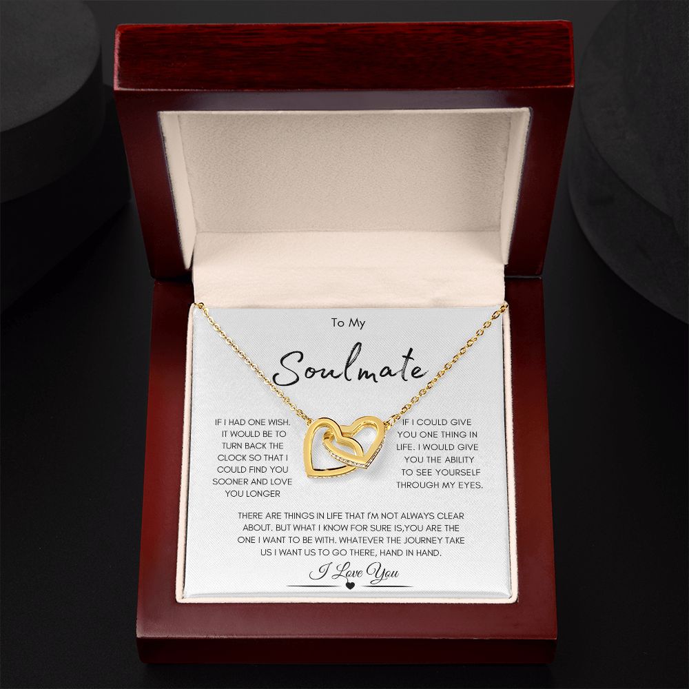 To My Soulmate | You Are The One I Want To Be With | Interlocking Hearts Necklace