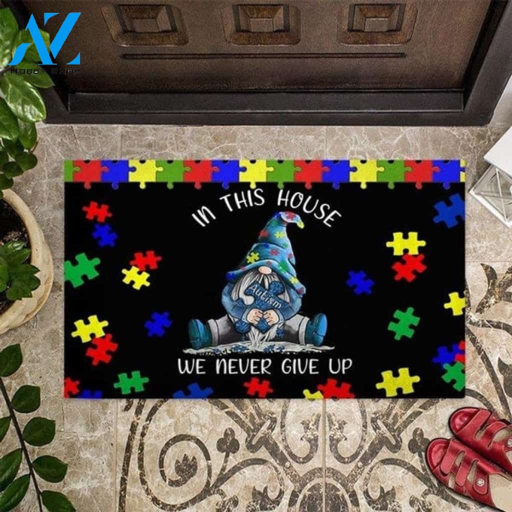 Autism Awareness Blue Gnome - In This House We Never Give Up Welcome Floor Mat Housewarming Doormats Gift Rug New Home Decor Funny Doormat Gift Idea