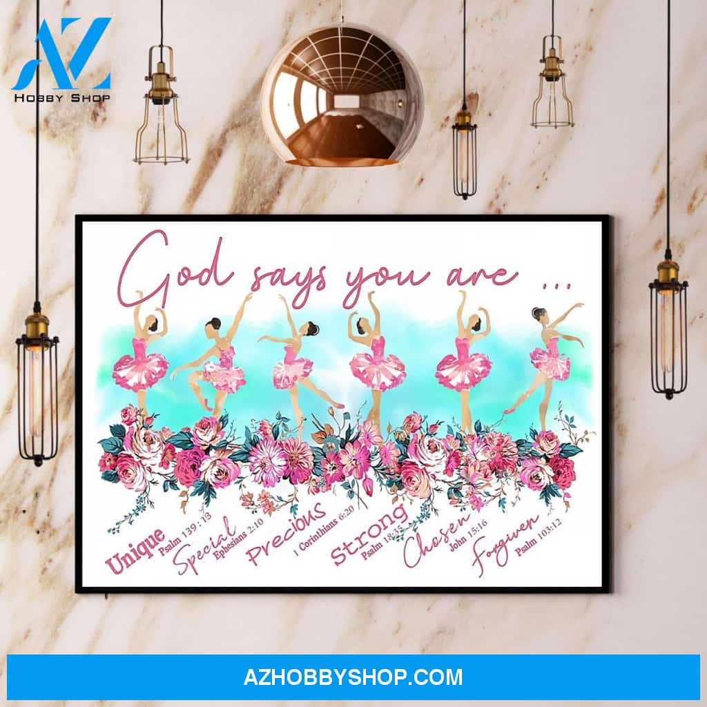 Ballet Pink God Says You Are Special Strong Chosen Forgiven Canvas And Poster, Wall Decor Visual Art