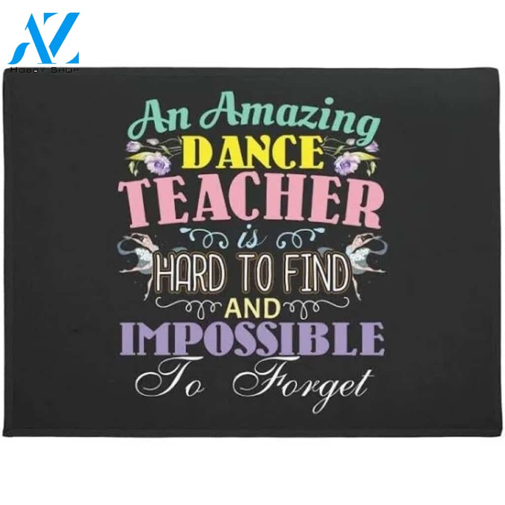 Ballet Teacher Appreciation - Amazing Quote Doormat Welcome Mat House Warming Gift Home Decor Funny Doormat Gift Idea