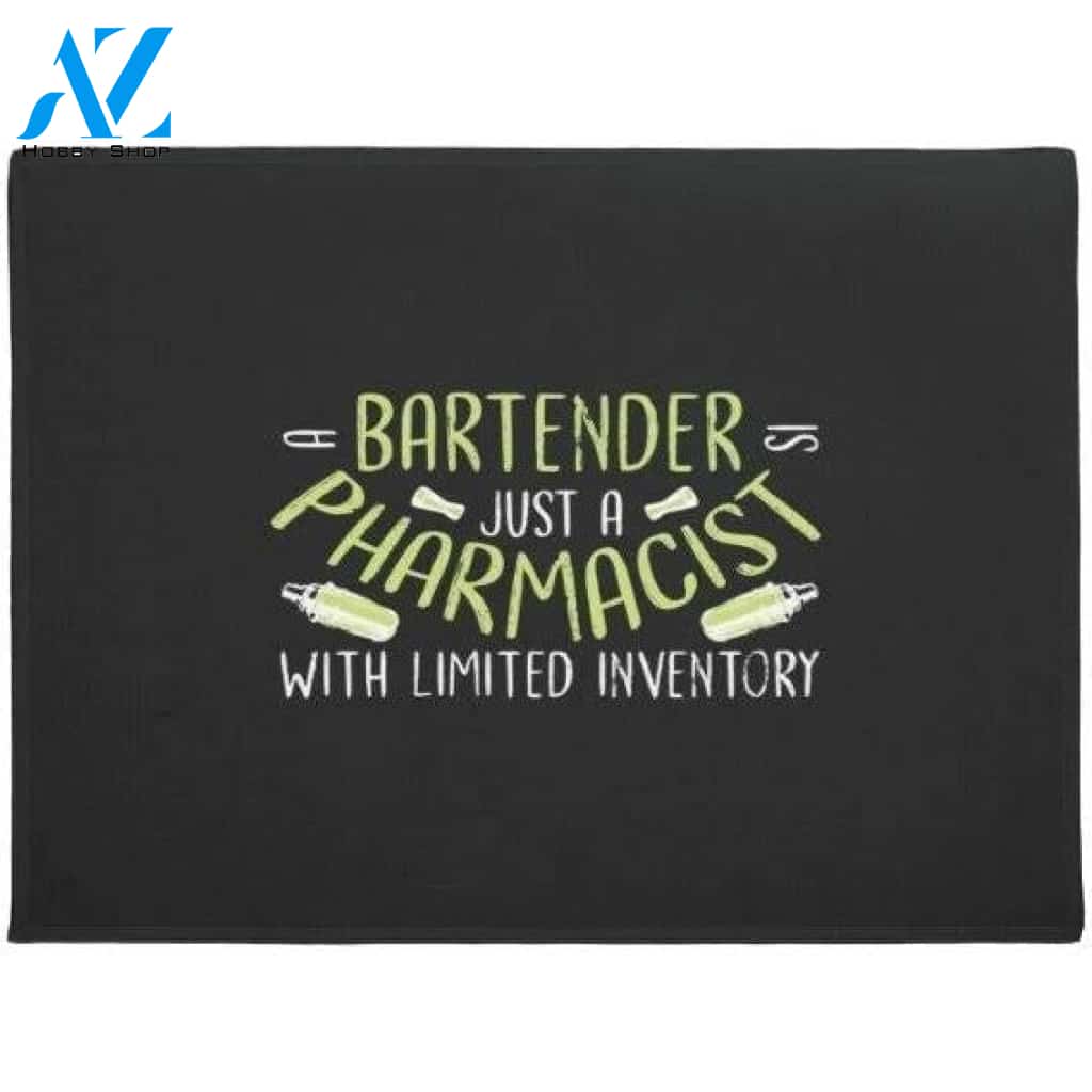 Bartender Just A Pharmacist With Limited Inventory Doormat Welcome Mat House Warming Gift Home Decor Funny Doormat Gift Idea
