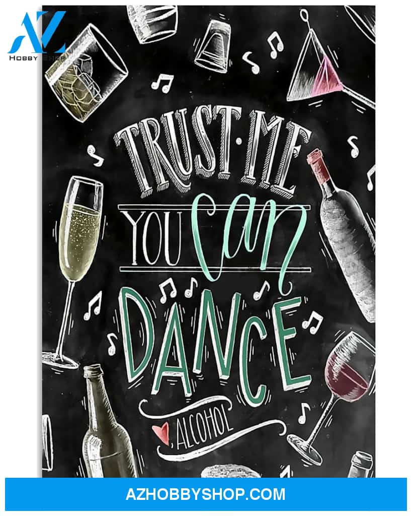 Bartender Poster Trust Me You Can Dance Alcohol Wall Decor