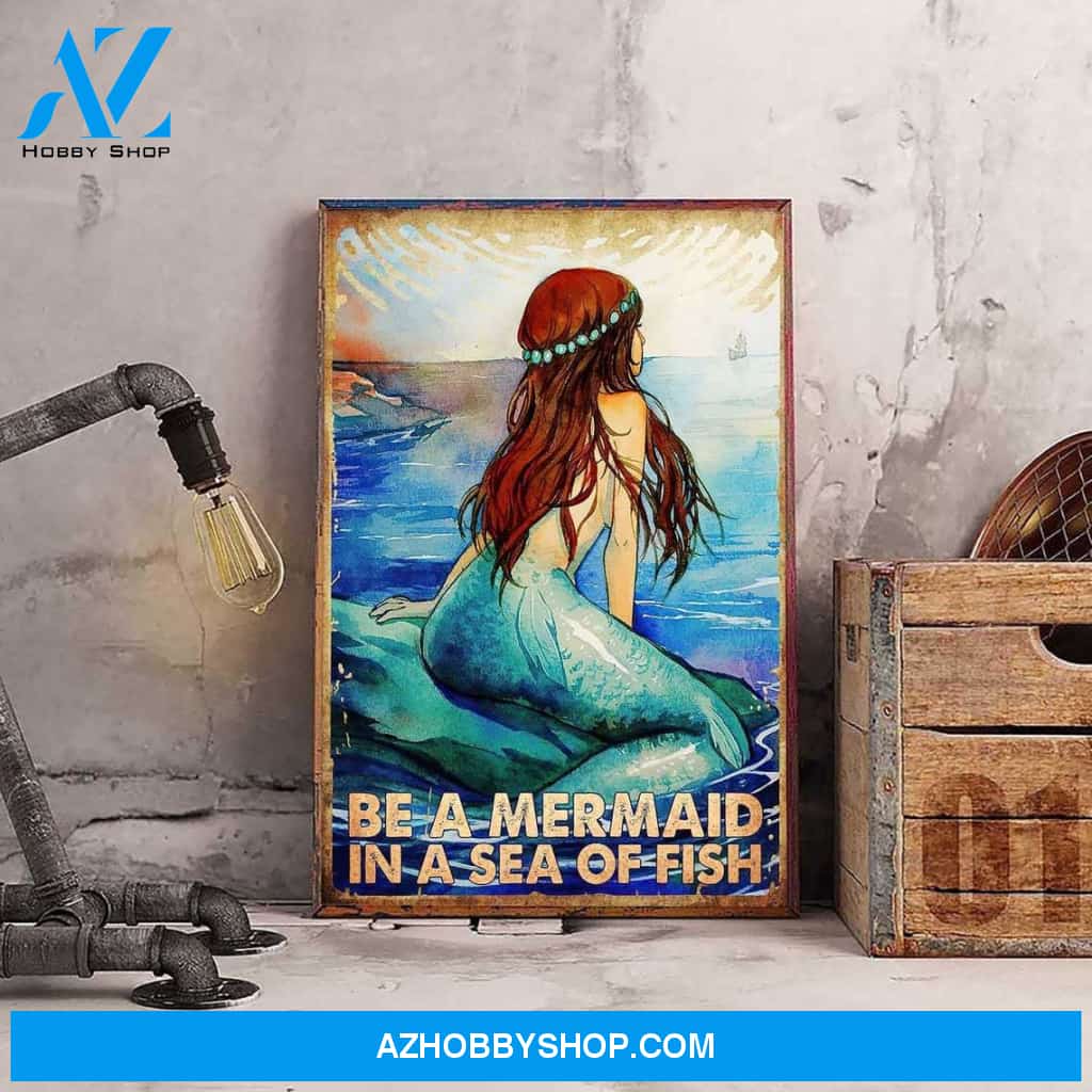 Be A Mermaid In A Sea Of Fish Canvas And Poster, Wall Decor Visual Art