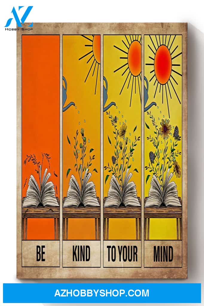 Be Kind To Your Mind Book Lover Canvas And Poster, Wall Decor Visual Art