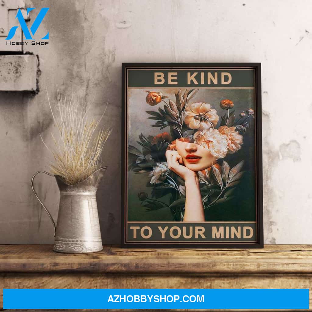 Be Kind To Your Mind Poster, Floral Canvas And Poster, Wall Decor Visual Art