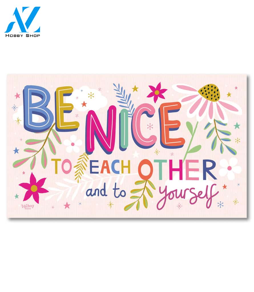 Be Nice to Each Other Doormat - 18" x 30"