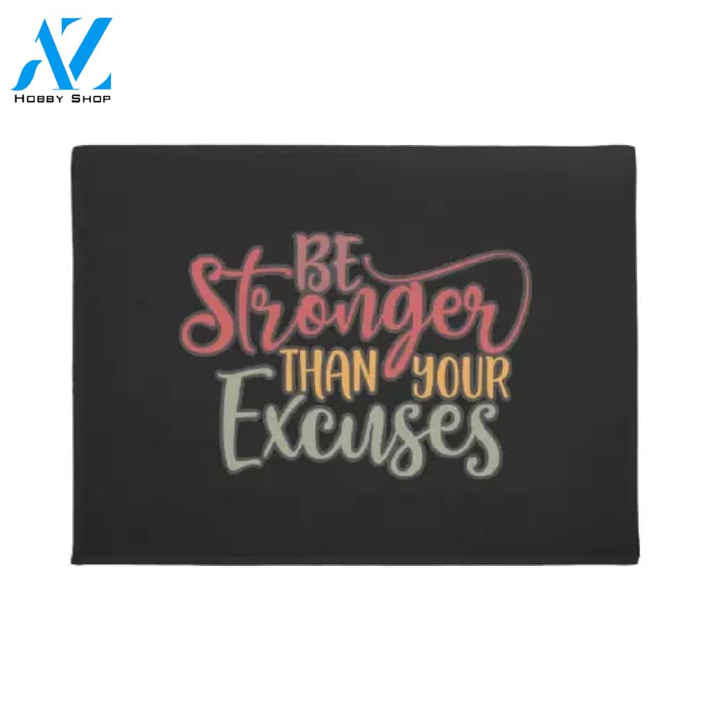 Be Stronger Than Your Excuses Fitness Motivational Quote Doormat Warm House Gift Welcome Mat Gift For Friend Family