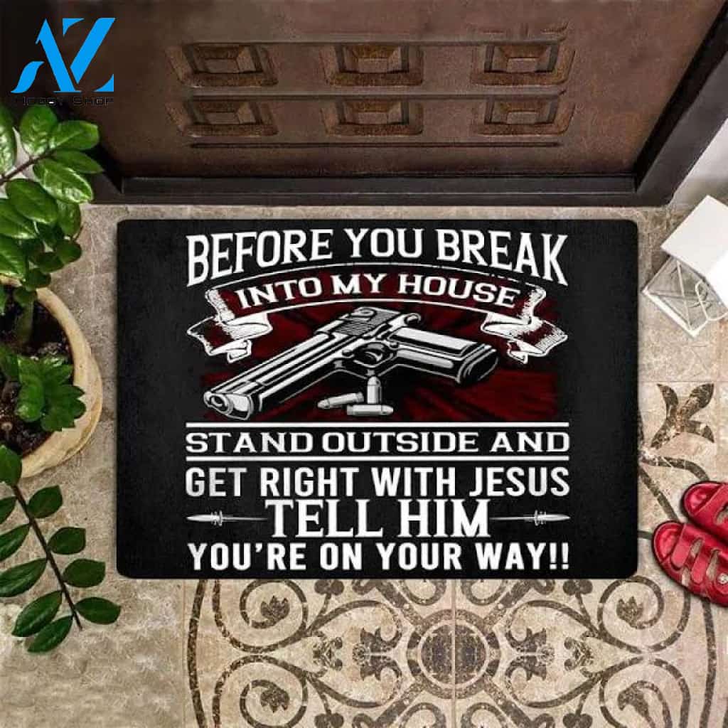 Before You Break Into My House Doormat Gun Cool Doormat Front Door Mat Outdoor Indoor, 25X15 IN