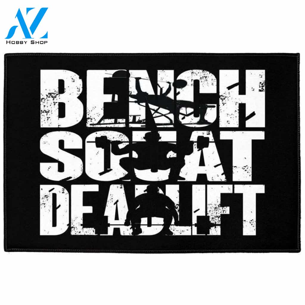 Bench Squat Deadlift - Home Gym Decor Doormat Welcome Mat House Warming Gift Home Decor Funny Doormat Gift Idea