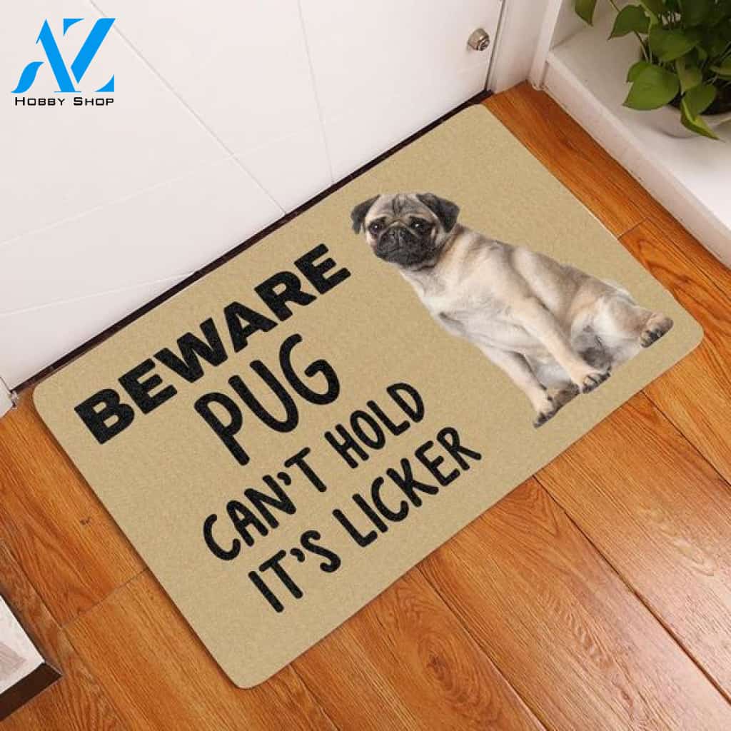 Beware Pug Cant Hold Its Licker Doormat