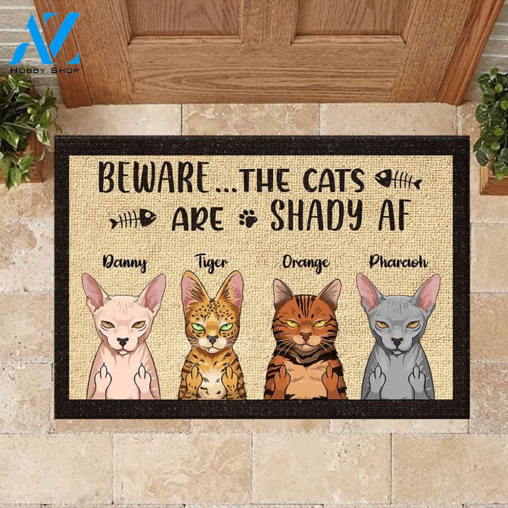Beware The Cats Are Shady Af - Funny Personalized Cat Doormat