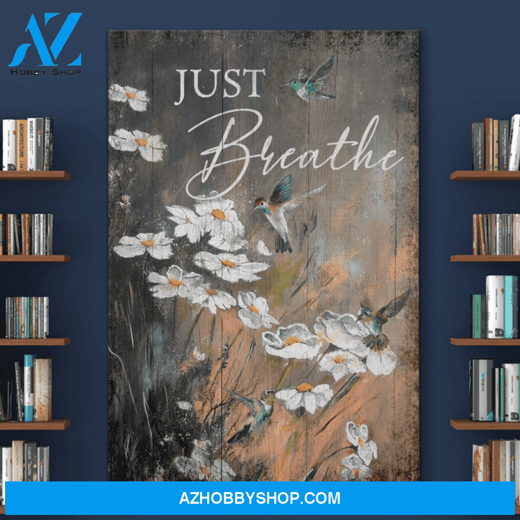 Portrait God Canvas - Bible Verse Wall Art - Awesome hummingbird and daisy - Just breathe Canvas