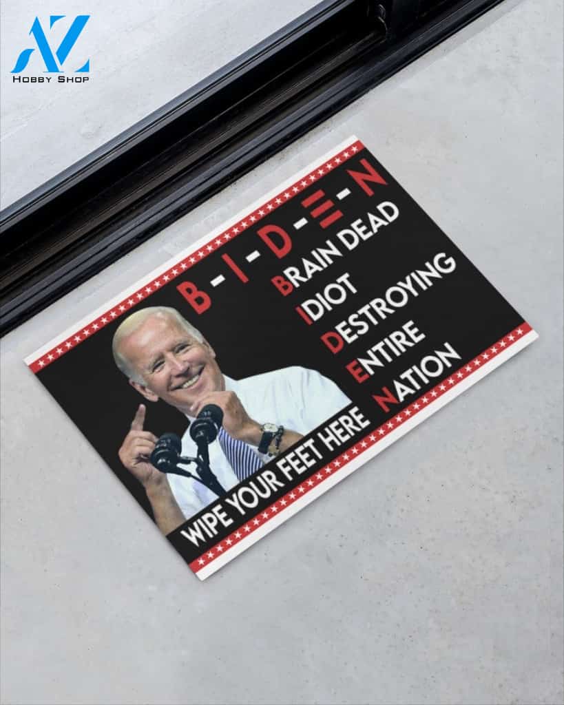 Biden Brain dead Idiot Destroying entire nation Doormat