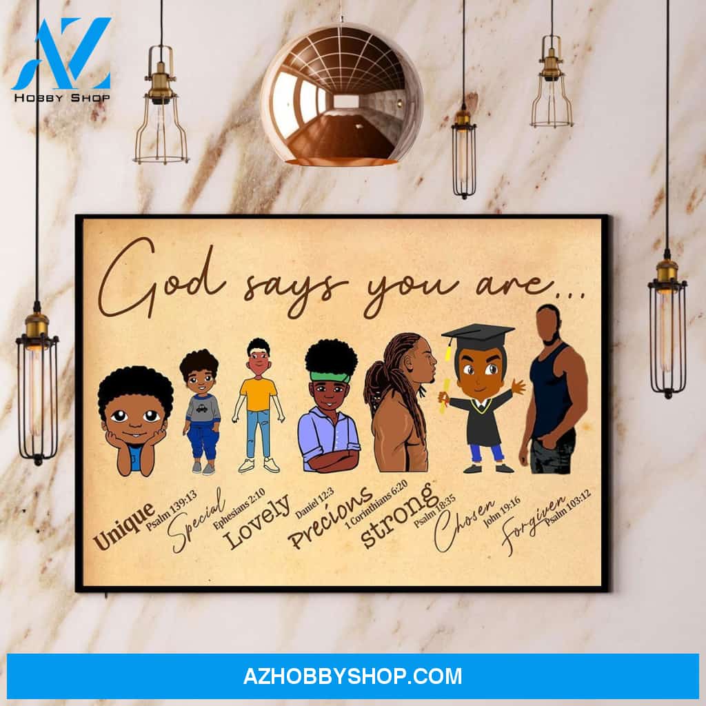 Black Boys God Says You Are Unique Special Lovely Precious Strong Canvas And Poster, Wall Decor Visual Art