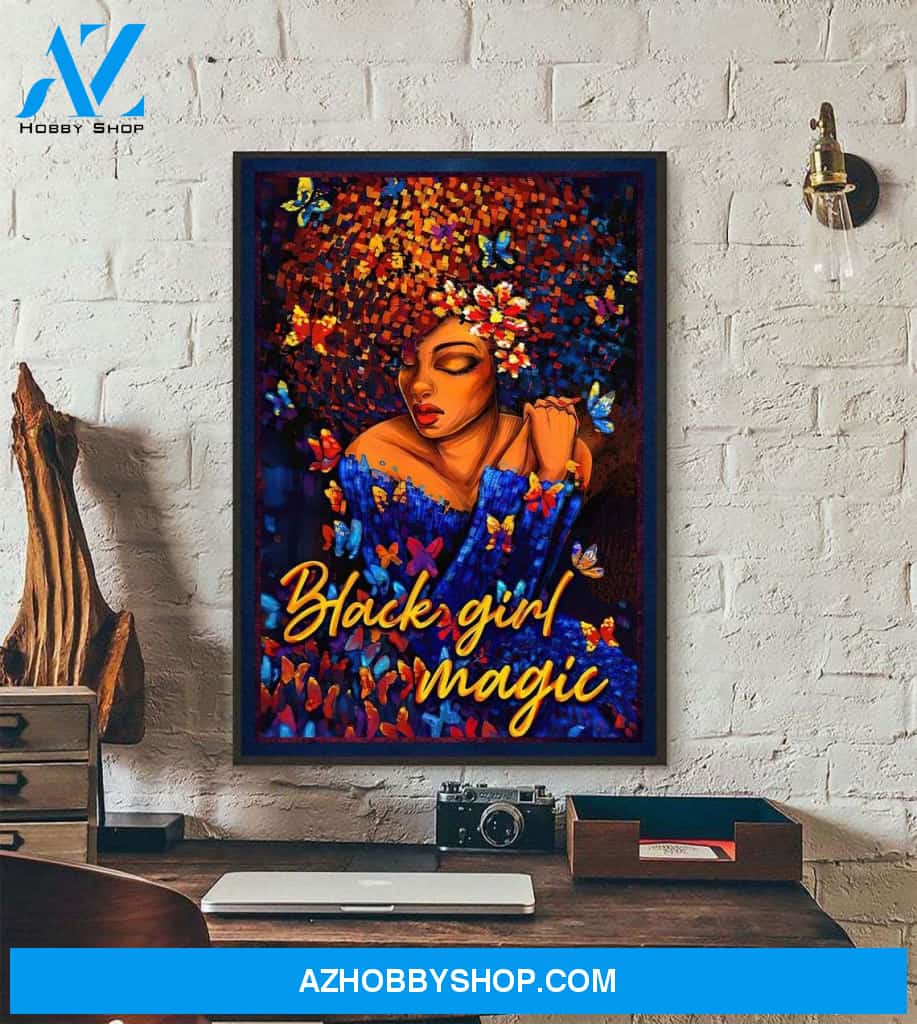 Black Girl Magic Poster, African American Poster, Black Woman Wall Art, Girl Power Poster, Black Queen Canvas And Poster, Wall Decor Visual Art