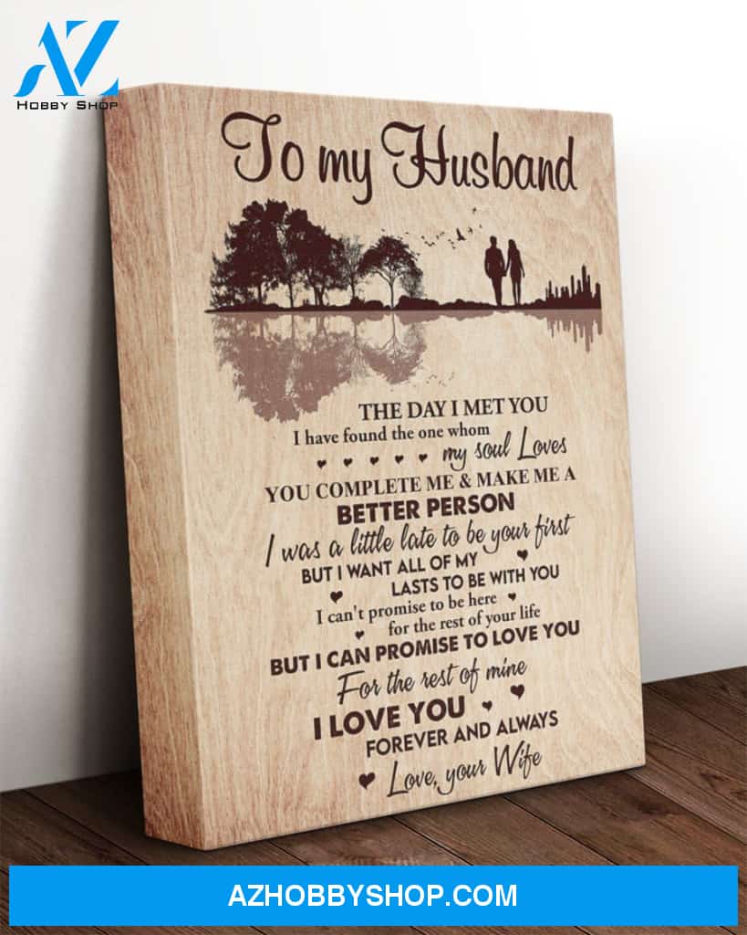 Husband Canvas From Wife To My Husband The Day I Met You I Have Found The One Whom My Soul Loves Wooden Vintage Canvas Wall Art Full Size