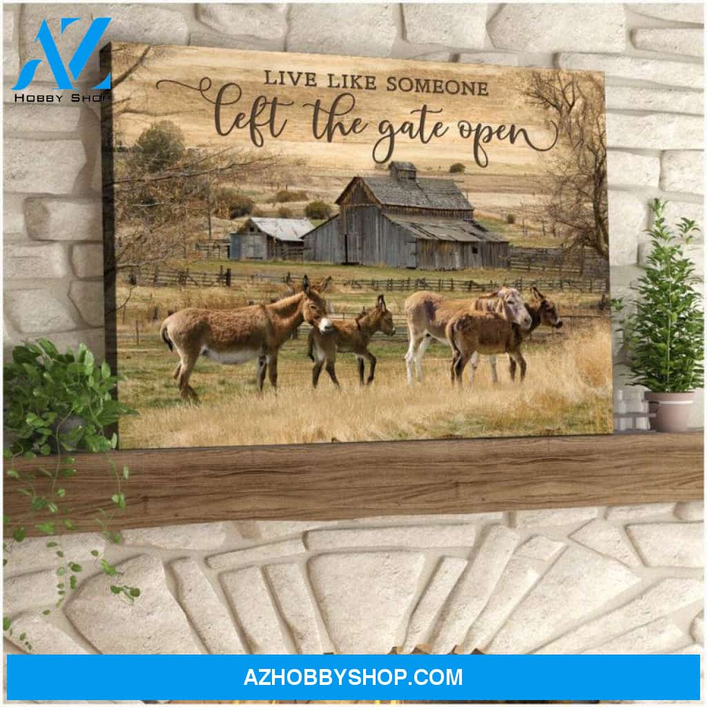 Canvas - Live Like Someone Left The Gate Open Donkey