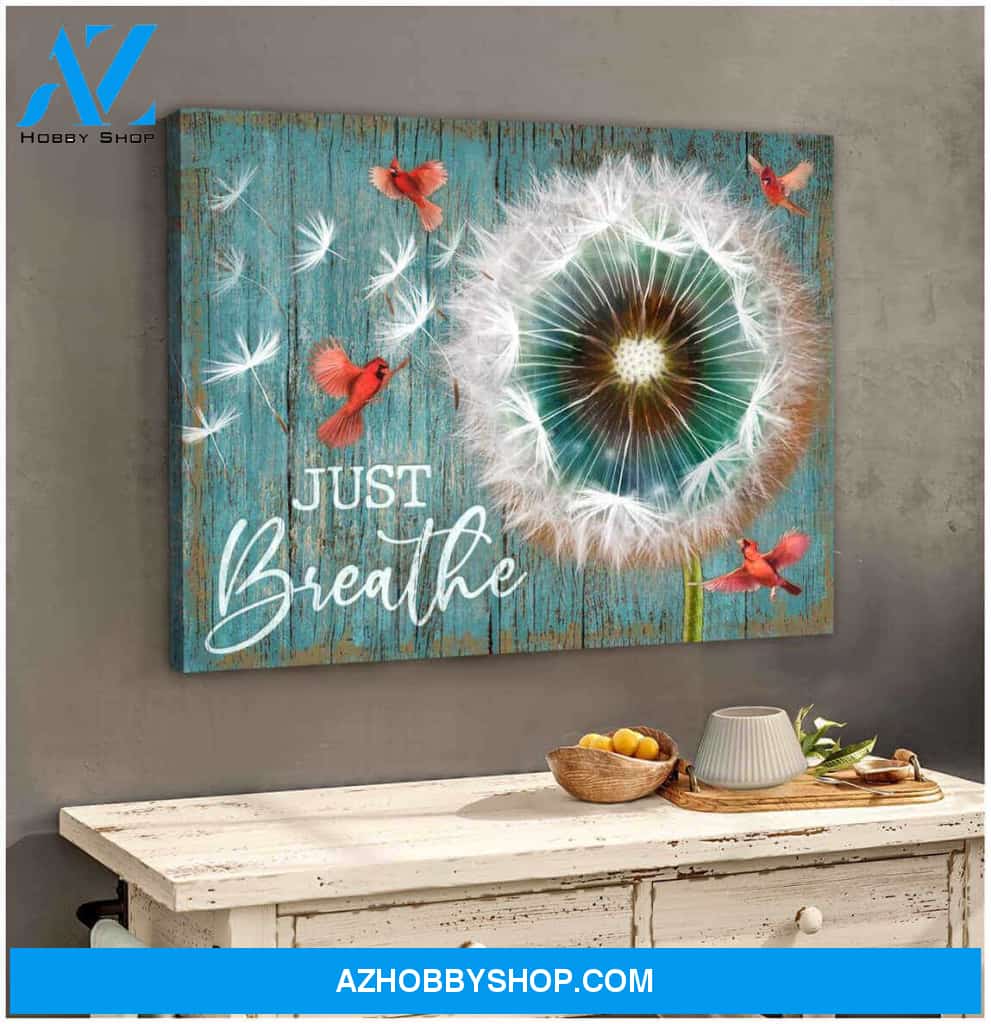Cardinal, Just breathe - Matte Canvas, gift for you, gift for cardinal lover, memory gift, gift for widow, gift to widow, memory gift c66