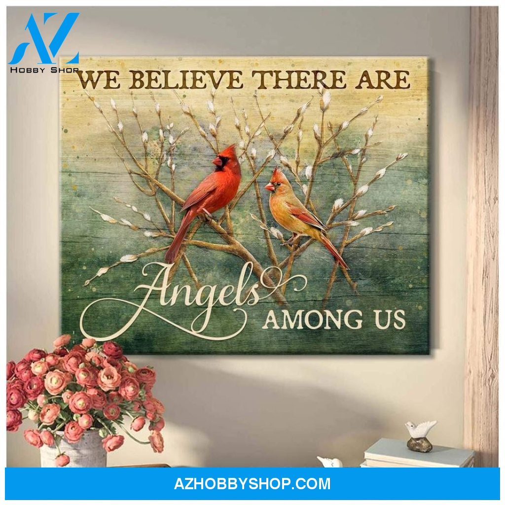 Cardinal, We believe there are angels among us - Matte Canvas, gift for you, gift for cardinal lover, memory gift, gift for widow, gift to widow, living room wall art, living room picture c108
