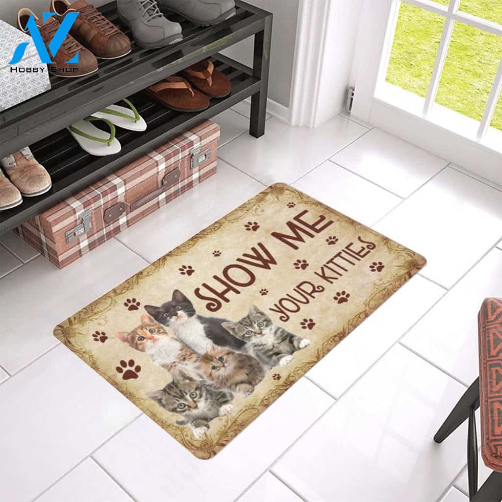 Cat Show Me Your Kitties Doormat Indoor And Outdoor Mat Entrance Rug Sweet Home Decor Housewarming Gift Gift For Friend Family Stem Feminist